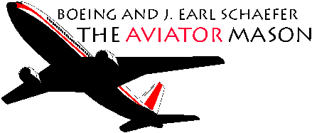 Boeing And J. Earl Schaefer, The Aviator Mason