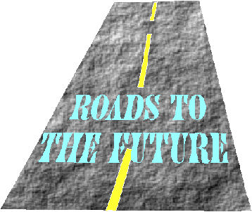 Roads To The Future